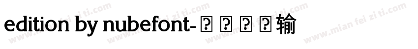 edition by nubefont字体转换
